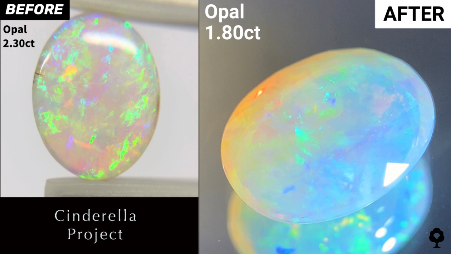 【Cinderella Project】Opal 2.30ct→1.80ct