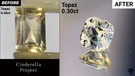 【Cinderella Project】Topaz 0.68ct→0.30ct
