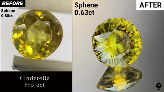 【Cinderella Project】Sphene 0.88ct→0.63ct